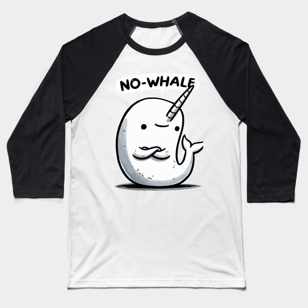 No Whale Narwhale Baseball T-Shirt by DoodleDashDesigns